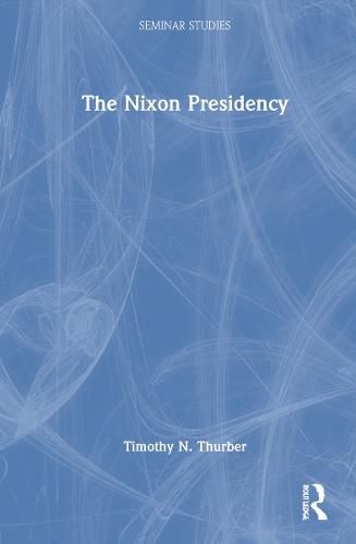 Cover image for The Nixon Presidency