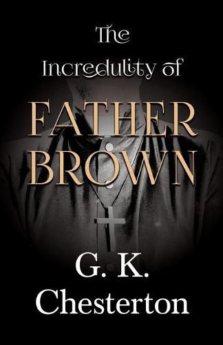 Cover image for The Incredulity of Father Brown