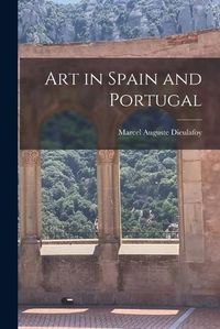 Cover image for Art in Spain and Portugal