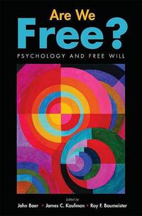 Cover image for Are We Free?: Psychology and Free Will