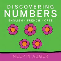 Cover image for Discovering Numbers: English * French * Cree [HC]