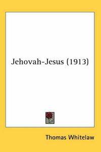 Cover image for Jehovah-Jesus (1913)