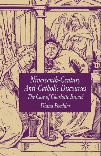 Cover image for Nineteenth-Century Anti-Catholic Discourses: The Case of Charlotte Bronte