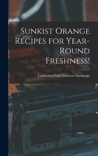 Cover image for Sunkist Orange Recipes for Year-round Freshness!