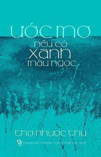 Cover image for Uoc Mo Neu Co Xanh Mau Ngoc: Tho