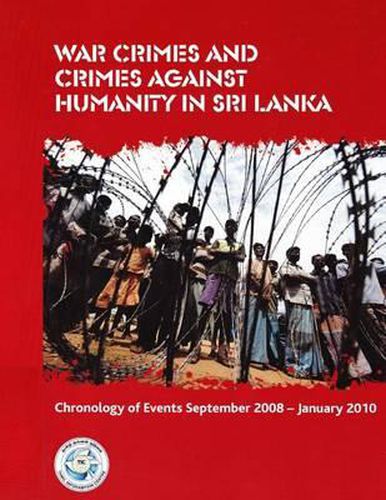 Cover image for War Crimes and Crimes against Humanity in Sri Lanka: Chronology of Events September 2008 - January 2010
