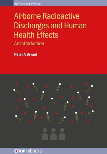 Cover image for Airborne Radioactive Discharges and Human Health Effects: An introduction