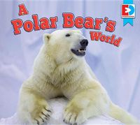 Cover image for A Polar Bear's World