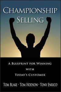 Cover image for Championship Selling: A Blueprint for Winning With Today's Customer