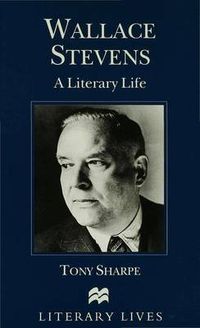 Cover image for Wallace Stevens: A Literary Life