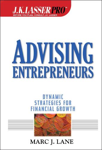 Cover image for Advising Entrepreneurs: Dynamic Strategies for Financial Growth