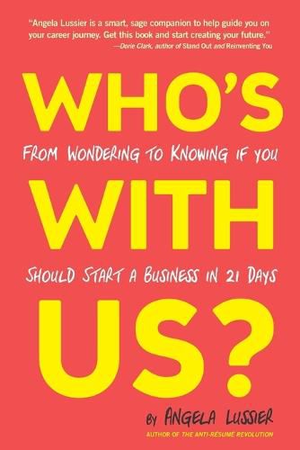 Cover image for Who's with Us? from Wondering to Knowing If You Should Start a Business in 21 Days