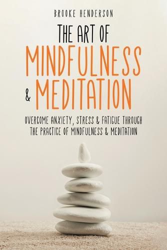 Cover image for The Art of Mindfulness & Meditation