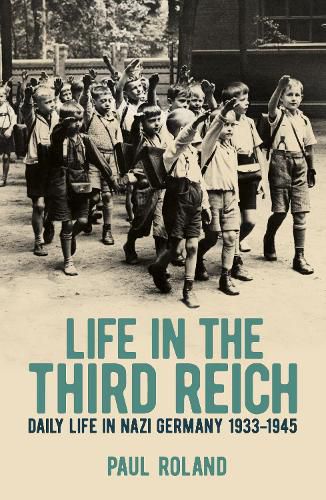 Cover image for Life in the Third Reich: Daily Life in Nazi Germany, 1933-1945