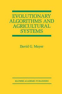 Cover image for Evolutionary Algorithms and Agricultural Systems