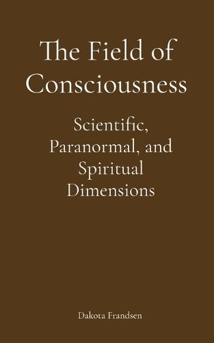 Cover image for The Field of Consciousness