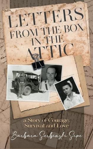 Cover image for Letters from the Box in the Attic: A Story of Courage, Survival and Love