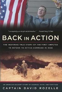 Cover image for Back In Action: An American Soldier's Story Of Courage, Faith And Fortitude