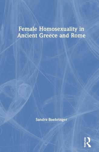 Cover image for Female Homosexuality in Ancient Greece and Rome