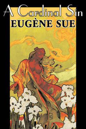 Cover image for A Cardinal Sin by Eugene Sue, Fiction, Literary, Fantasy, Fairy Tales, Folk Tales, Legends & Mythology