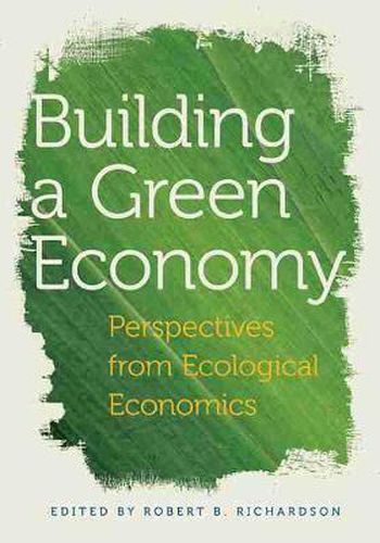 Cover image for Building a Green Economy: Perspectives from Ecological Economics