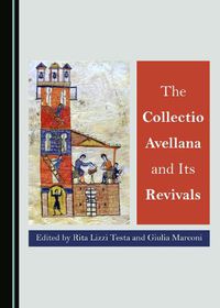 Cover image for The Collectio Avellana and Its Revivals