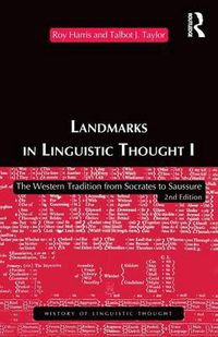 Cover image for Landmarks in linguistic thought I: The Western tradition from Socrates to Saussure