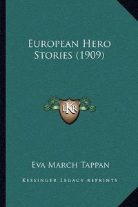 Cover image for European Hero Stories (1909)