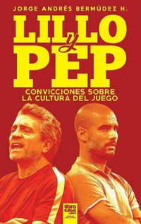 Cover image for Lillo Y Pep: Convicciones Sobre La Cultura del Juego