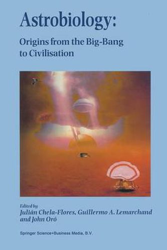 Cover image for Astrobiology: Origins from the Big-Bang to Civilisation Proceedings of the Iberoamerican School of Astrobiology Caracas, Venezuela, 28 November- 8 December, 1999