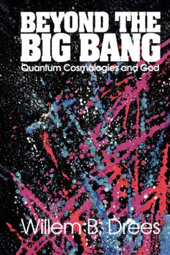 Cover image for Beyond the Big Bang: Quantum Cosmologies and God