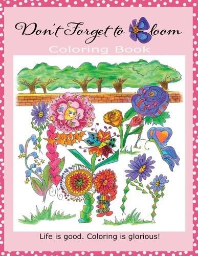 Don't Forget To Bloom Coloring Book