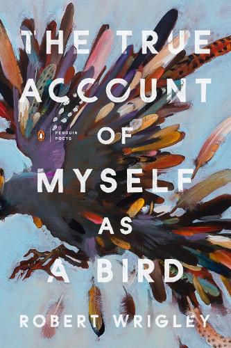 Cover image for The True Account of Myself as a Bird