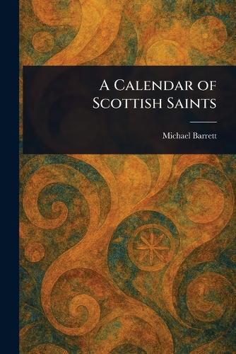Cover image for A Calendar of Scottish Saints