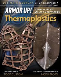Cover image for Armor Up! Thermoplastics: Cosplay Props, Armor & Accessories