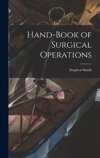 Cover image for Hand-Book of Surgical Operations