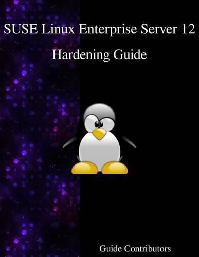 Cover image for SUSE Linux Enterprise Server 12 - Hardening Guide