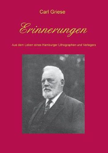 Cover image for Erinnerungen: des Hamburger Lithographen und Verlegers Carl Griese