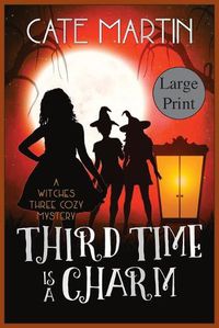 Cover image for Third Time is a Charm: A Witches Three Cozy Mystery