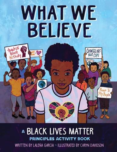 Cover image for What We Believe: A Black Lives Matter Principles Activity Book