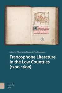 Cover image for Francophone Literature in the Low Countries (1200-1600)