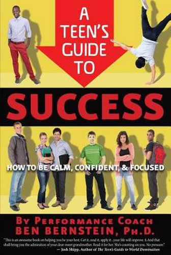 Cover image for A Teen's Guide to Success: How to Be Calm, Confident, Focused