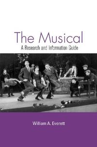 Cover image for The Musical: A Research and Information Guide