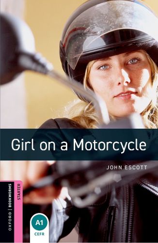 Cover image for Oxford Bookworms Library: Starter Level:: Girl On a Motorcycle audio pack