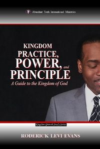 Cover image for Kingdom Practice, Power, and Principle