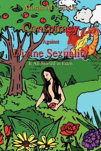 Cover image for Conspiracy Against Divine Sexuality: It All Started in Eden