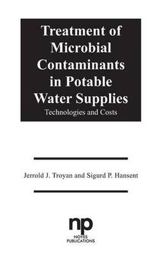 Cover image for Treatment of Microbial Contaminants in Potable Water Supplies: Technologies and Costs