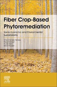 Cover image for Fiber Crop-Based Phytoremediation: Socio-Economic and Environmental Sustainability