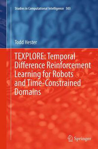 Cover image for TEXPLORE: Temporal Difference Reinforcement Learning for Robots and Time-Constrained Domains