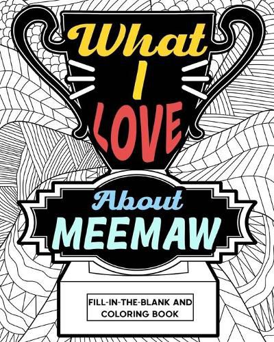 Cover image for What I Love About Meemaw Coloring Book